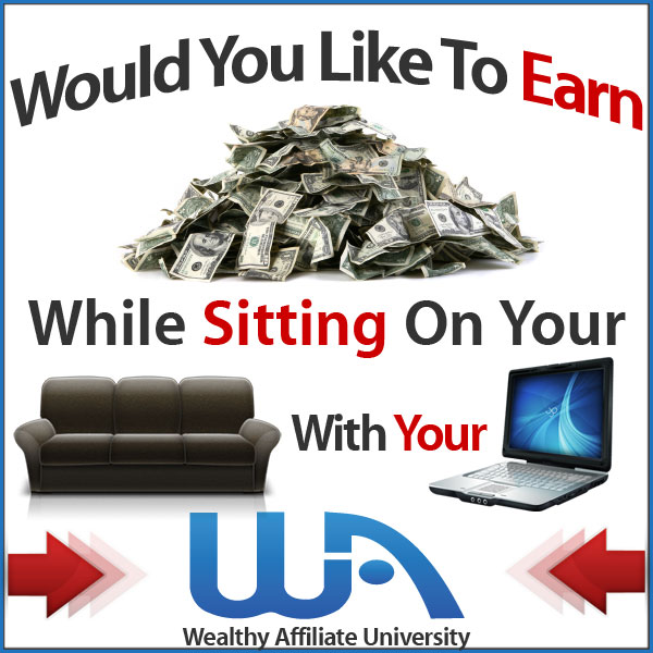 Legit Work at Home Jobs - Wealthy Affiliate ad. It says "Would you like to earn a pile of money while sitting on your couch with your laptop".